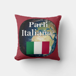Do you speak Italian? in Italian. Flag & Earth Throw Pillow