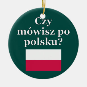 Do you speak Polish? in Polish. Flag Ceramic Ornament
