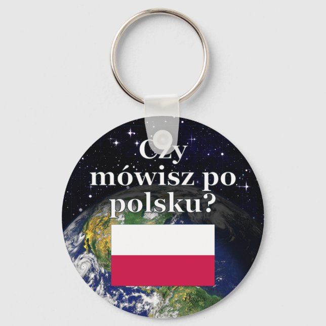 Do you speak Polish? in Polish. Flag & Earth Keychain (Front)