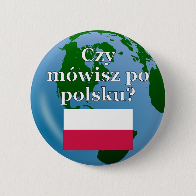 Do you speak Polish? in Polish. Flag & globe 2 Inch Round Button (Front)
