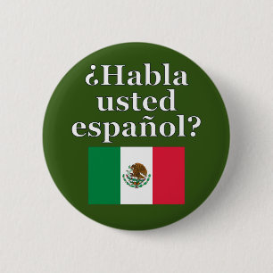 Do you speak Spanish? in Spanish. Flag 2 Inch Round Button