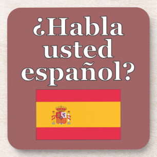 Do you speak Spanish? in Spanish. Flag Coaster