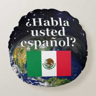 Do you speak Spanish? in Spanish. Flag & Earth Round Pillow