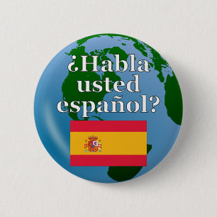 Do you speak Spanish? in Spanish. Flag & globe 2 Inch Round Button