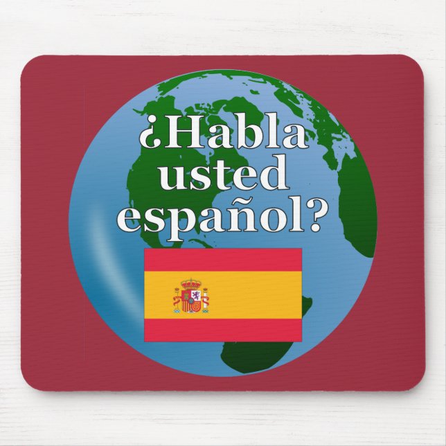 Do you speak Spanish? in Spanish. Flag & globe Mouse Pad (Front)