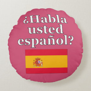 Do you speak Spanish? in Spanish. Flag Round Pillow