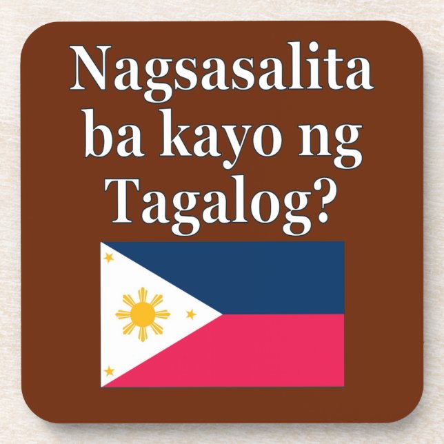 Do you speak Tagalog? in Tagalog. Flag Coaster (Front)