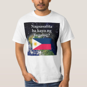 Do you speak Tagalog? in Tagalog. Flag & Earth T-Shirt