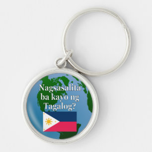 Do you speak Tagalog? in Tagalog. Flag & globe Keychain