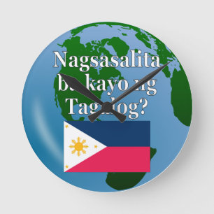 Do you speak Tagalog? in Tagalog. Flag & globe Round Clock
