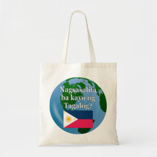 Do you speak Tagalog? in Tagalog. Flag & globe Tote Bag