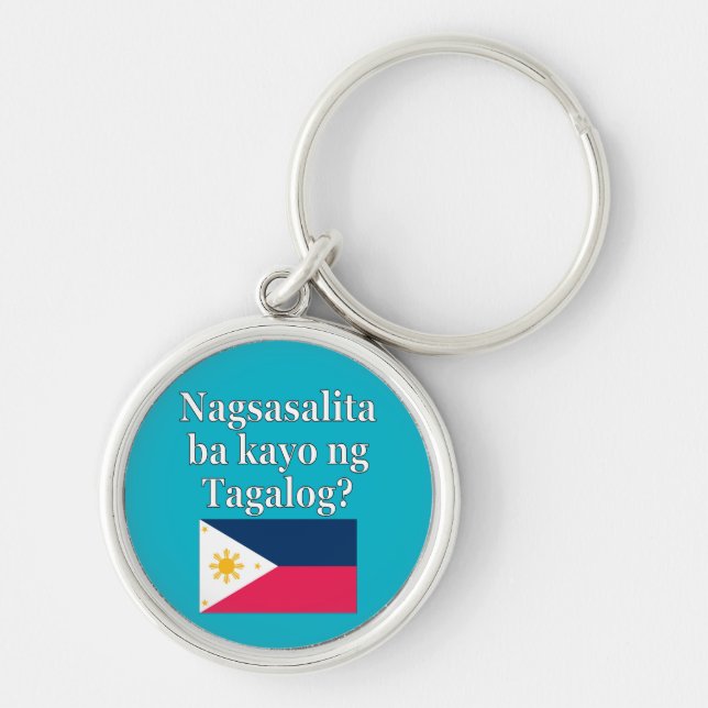 Do you speak Tagalog? in Tagalog. Flag Keychain (Front)