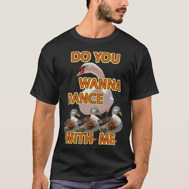 Do you wanna dance with dog head black labs  T-Shirt (Front)