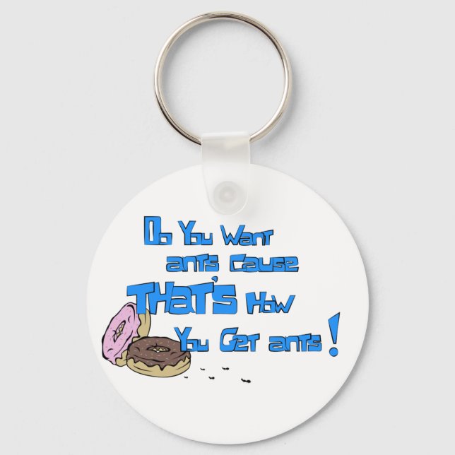 Do you want ants! keychain (Front)
