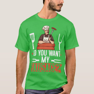 Do You Want My Sausage BBQ Grill Gift Men T-Shirt