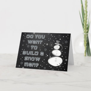 DO YOU WANT TO BUILD A SNOWMAN? HOLIDAY CARD
