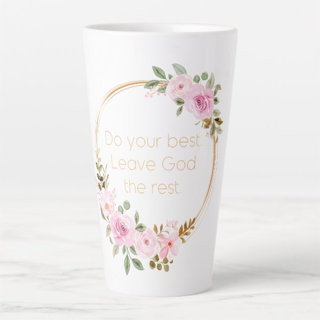 Do Your Best Leave God The Rest – Christian Women Latte Mug (Front)