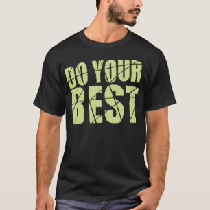 Do your best T-Shirt