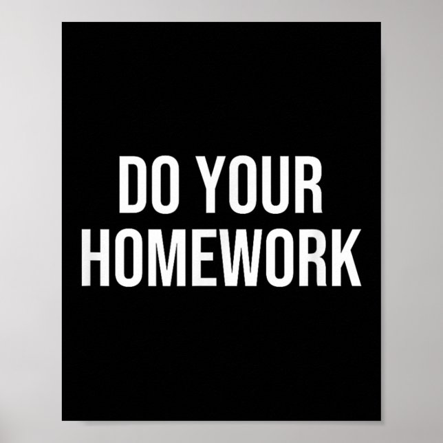 Do Your Homework  Poster (Front)