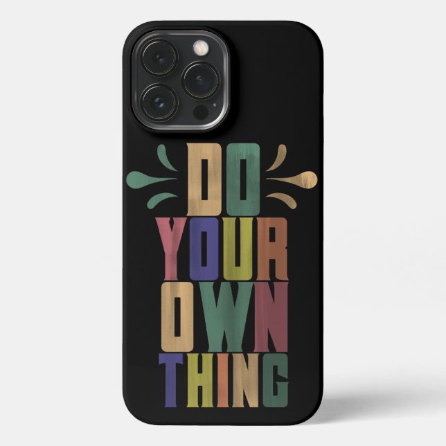 Do your own thing motivational typography quote iPhone case (Back)