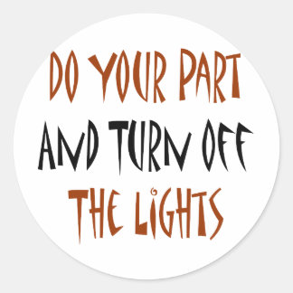 do your part and turn off the lights classic round sticker
