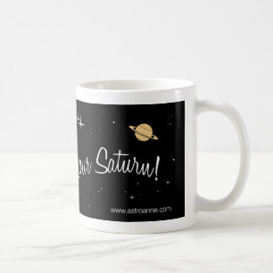 Do your Saturn! Coffee Mug