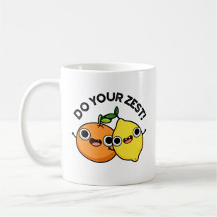 Do Your Zest Funny Citrus Fruit Pun Coffee Mug