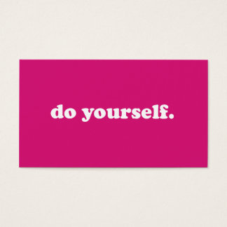 "Do yourself."