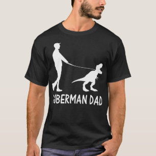 Doberman Dad Dobe Dinosaur Dobie Dog Owner Funny F T-Shirt