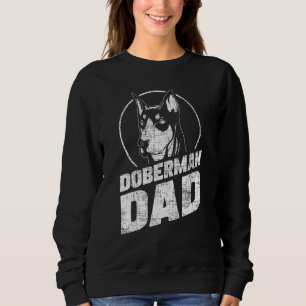 Doberman Dad - Father's Day Dog Owner Canine Pet A Sweatshirt