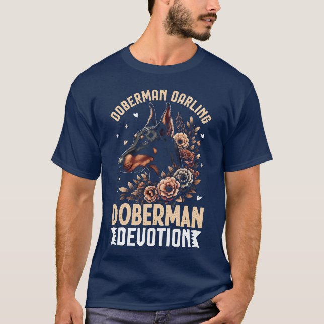 Doberman Darling, Doberman Devotion Dog T-Shirt (Front)