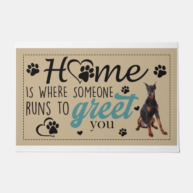 Doberman Home Is Where Someone Runs To Greet You Doormat (Front)