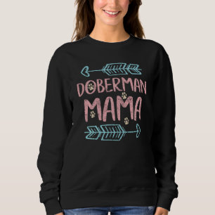 Doberman Lover Owner Funny Dobie Dog Mom Doberman Sweatshirt