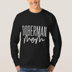 Doberman Mom Cute Dog Mama T-Shirt
