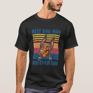 Doberman Mom Ever Dog Mom Mother's Day T-Shirt