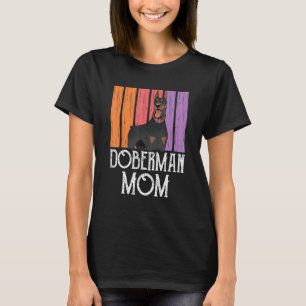 Doberman Mom Girl Puppy Dog Pet Mother Mommy Mam T-Shirt