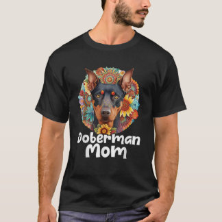 Doberman Mom Mother s Day Dog Lover Canine Pet Tra T-Shirt