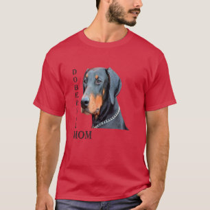 Doberman Mom T-Shirt