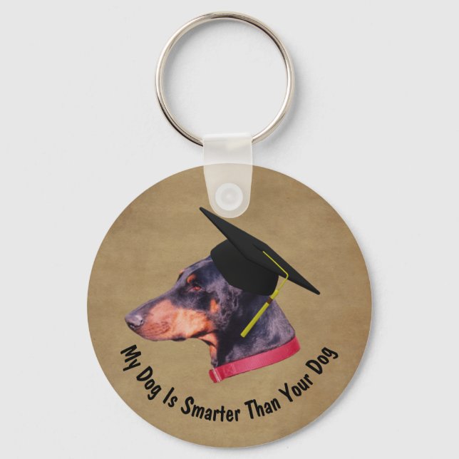 Doberman My Dog Is Smarter Than Your Dog Funny Keychain (Front)