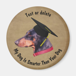 Doberman My Dog Is Smarter Than Your Dog Funny Magnet