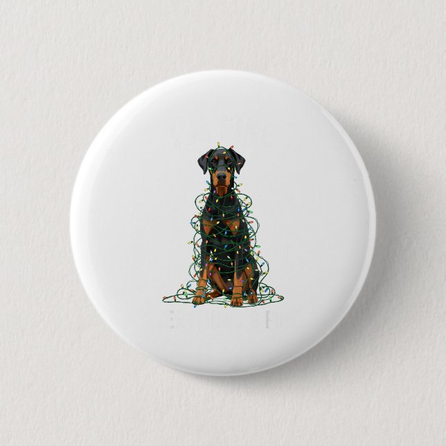 Doberman Nscher Christmas I'm Fine Everything Is F 2 Inch Round Button (Front)