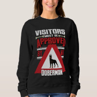 Doberman Owner Visitors Must Be Approved By My Dob