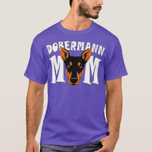 Doberman Pinscher Dobermann Mom Cute Dog Mothers D T-Shirt