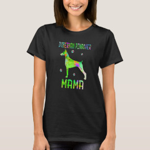 Doberman Pinscher Mama Colourful Dog Mom T-Shirt