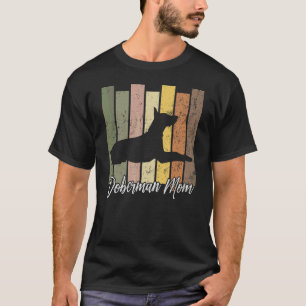 Doberman Pinscher Mom Doberman Pinscher Dog T-Shirt