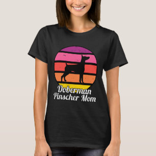 Doberman Pinscher Mom I Retro Minpin Mom T-Shirt