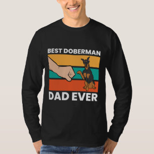 Doberman Pinscher Owner Best Doberman Dad Ever T-Shirt