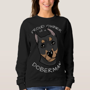Doberman Proud Owner Sweatshirt