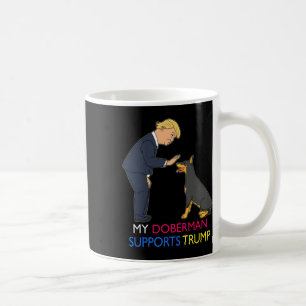 Doberman Supports Trump Gift Doberman Pinscher Coffee Mug