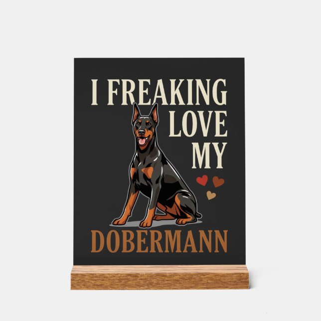 Dobermann Love Dog Lover Acrylic Sign (Front)